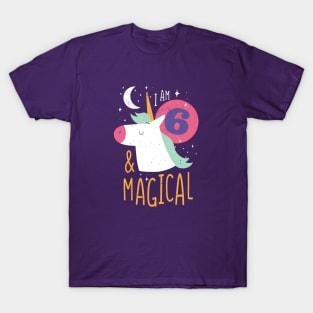 I'm 6 & Magical | Fun Unicorn Birthday T-Shirt